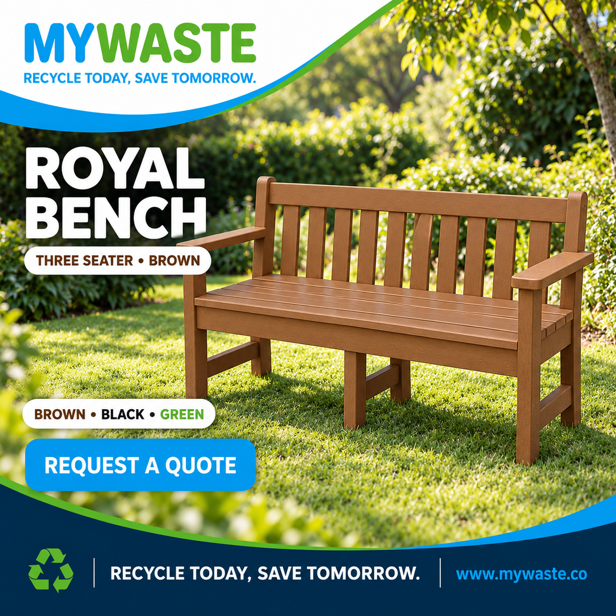 MYWASTE Royal Bench – Three Seater Brown. Available in Brown, Black and Green. Request a quote.